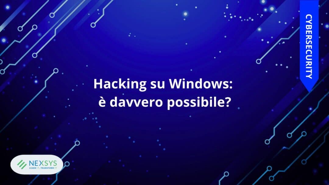 Hacking su Windows: è davvero possibile?