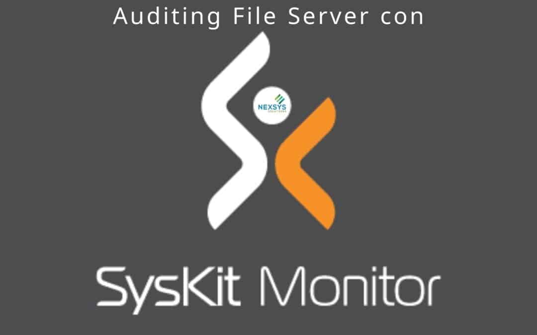 Auditing File Server con SysKit Monitor