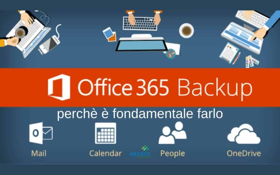 Office 365 backup: perché è fondamentale farlo