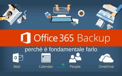 Office 365 backup: perché è fondamentale farlo