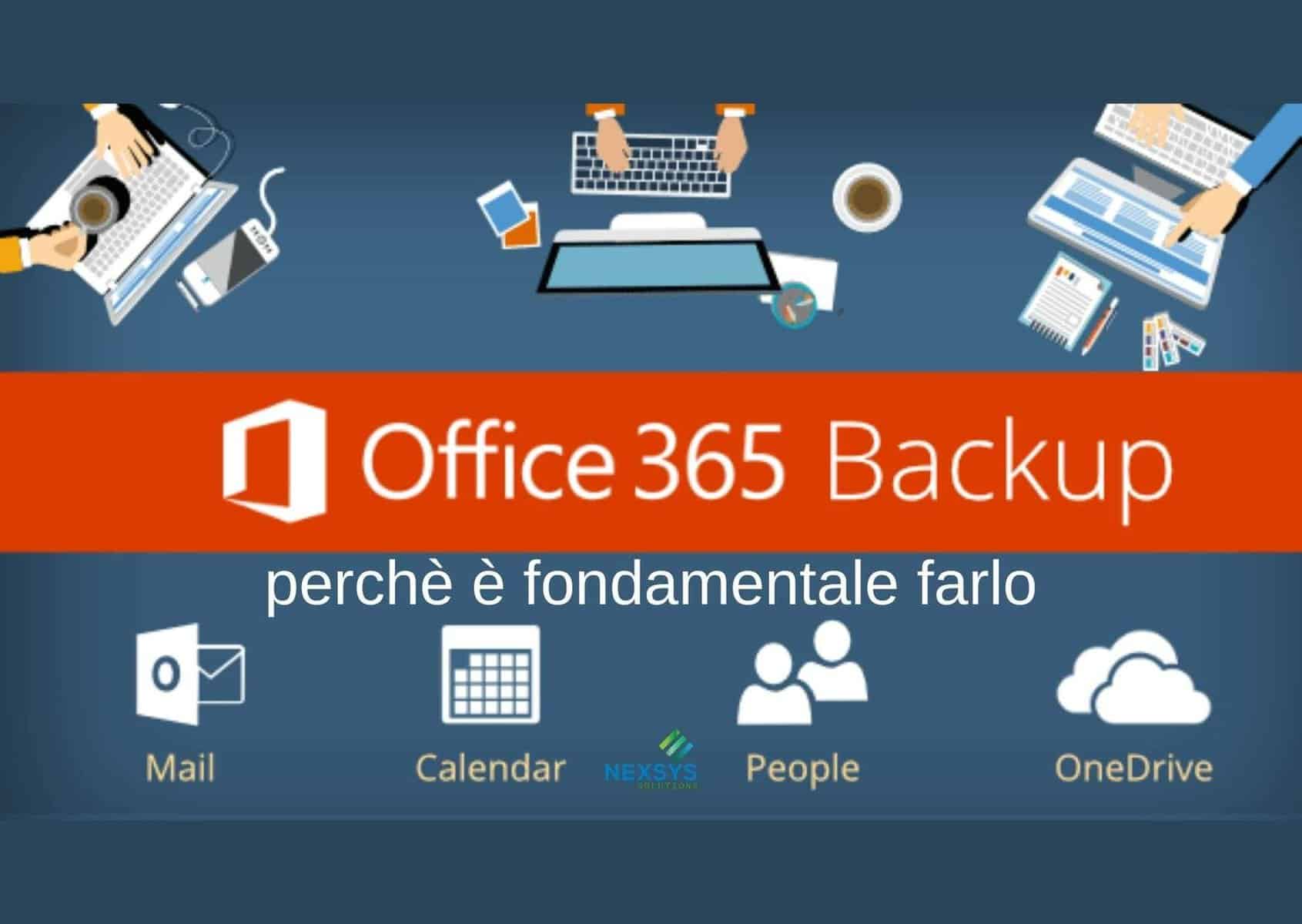 Office 365 backup: perché è fondamentale farlo