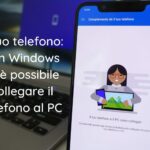 Il tuo telefono: con Windows 10 è possibile collegare il telefono al PC