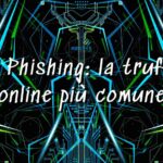 Il Phishing: la truffa online più comune