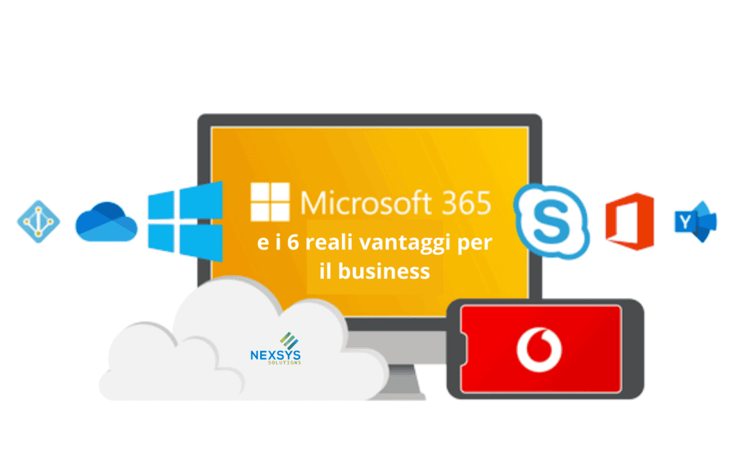 Microsoft 365 e i 6 reali vantaggi per il business