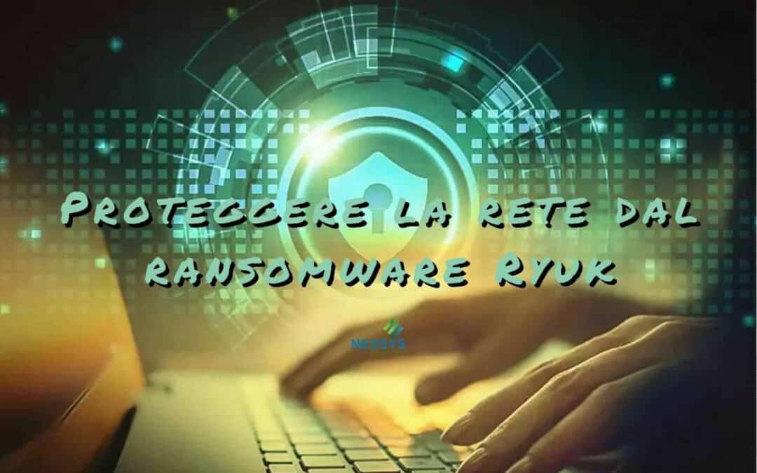 Proteggere la rete dal ransomware Ryuk