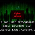 7 modi per proteggersi dagli attacchi BEC (Business Email Compromise)