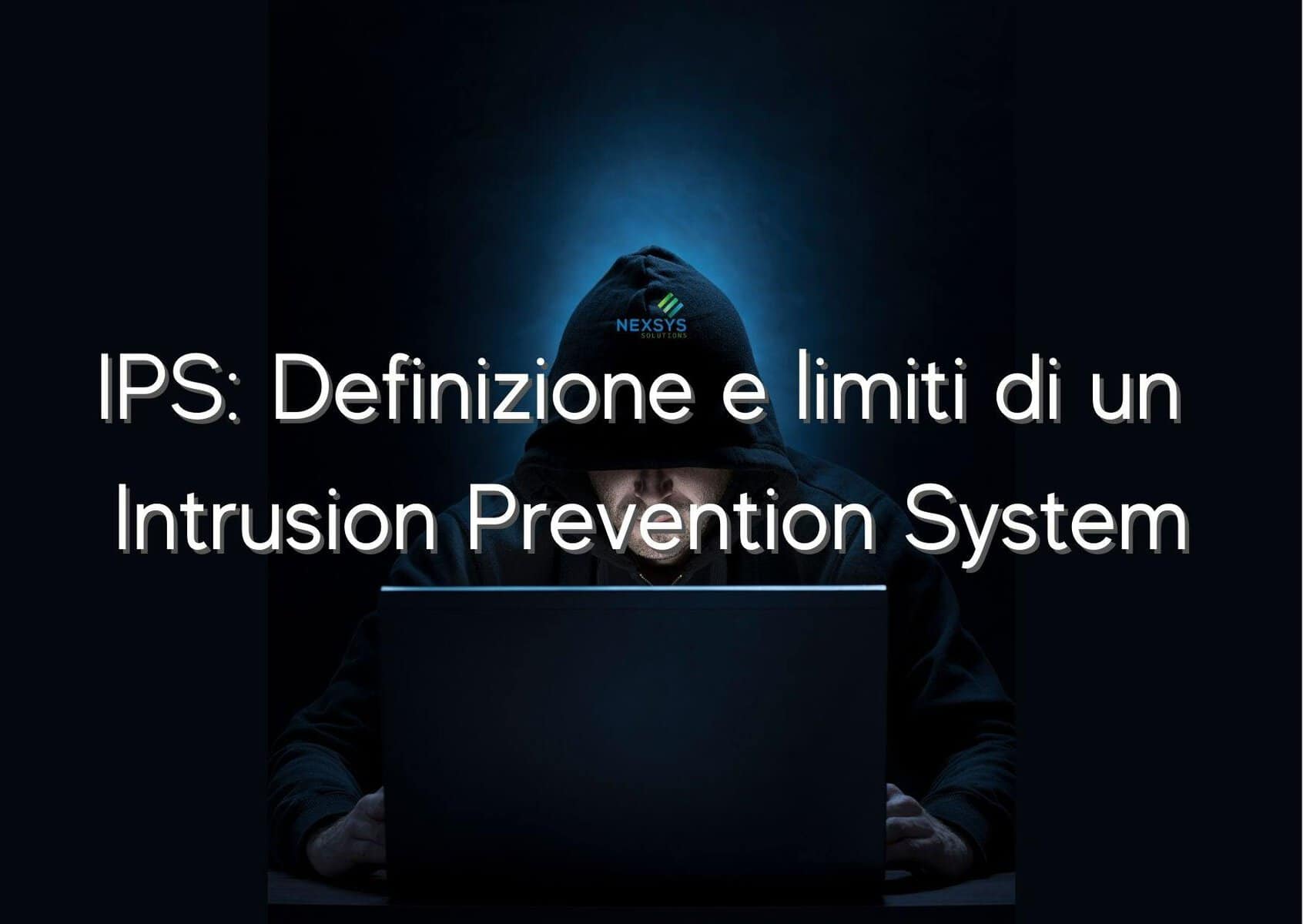 IPS: Definizione e limiti di un Intrusion Prevention System
