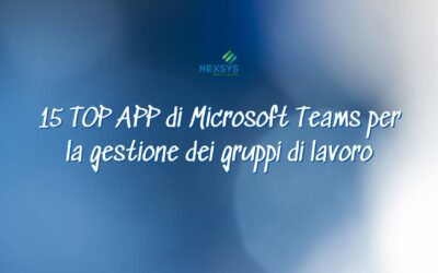 15 TOP APP di Microsoft Teams per la gestione dei gruppi di lavoro