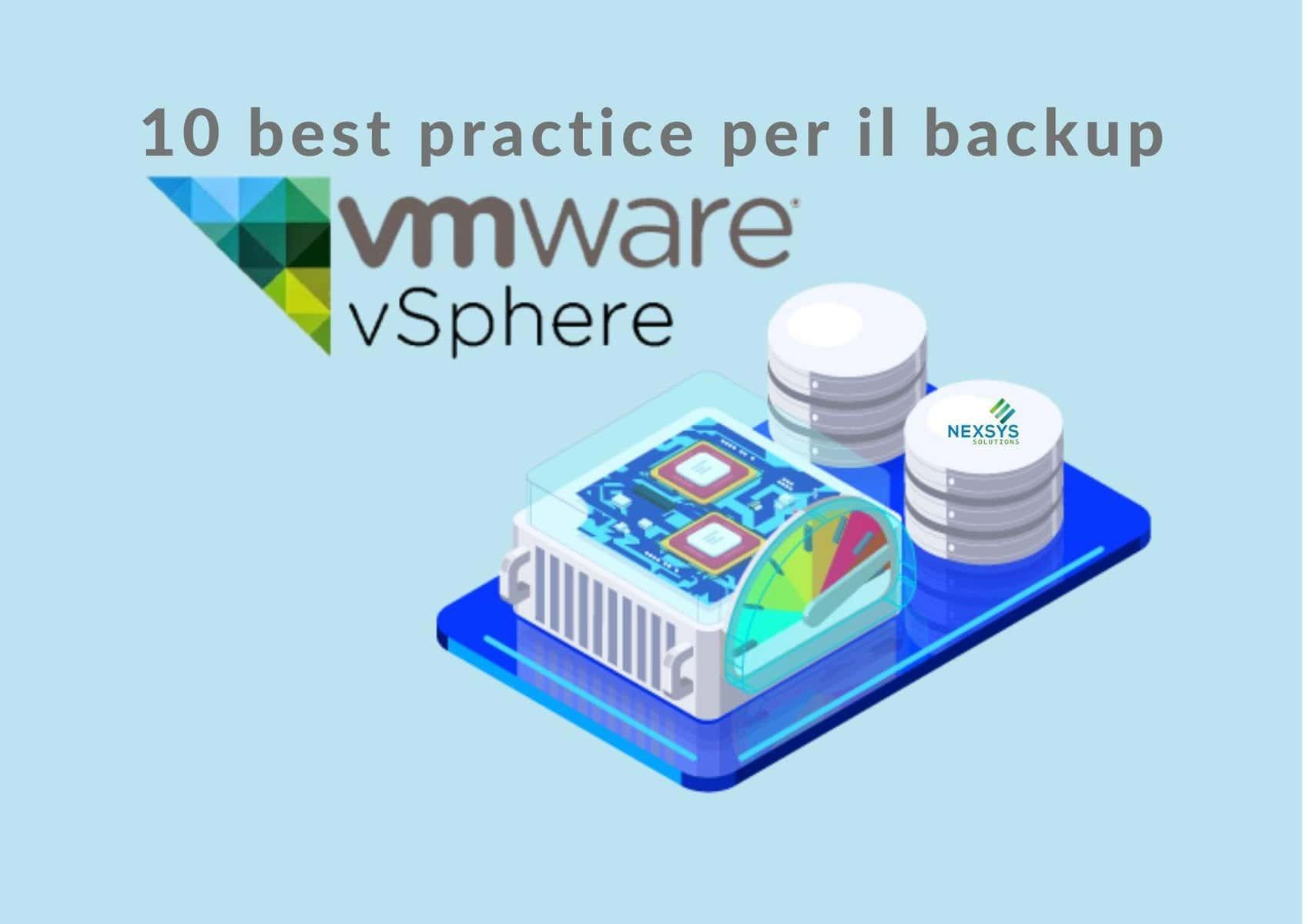 VMware vSphere: 10 best practice per il backup