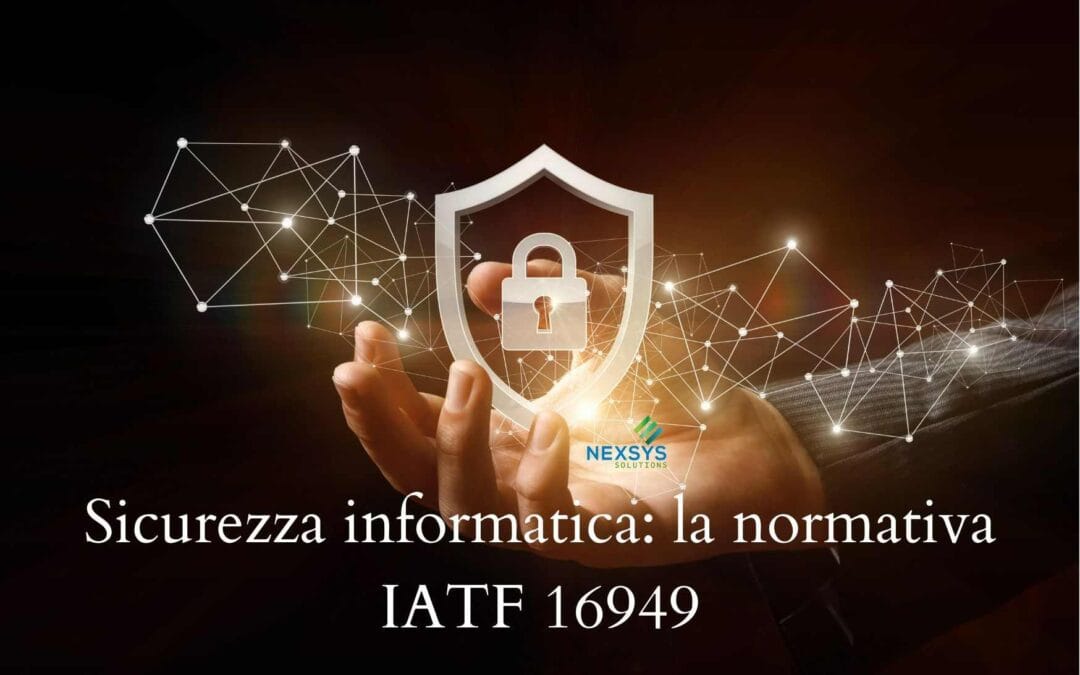 Sicurezza informatica: la normativa IATF 16949