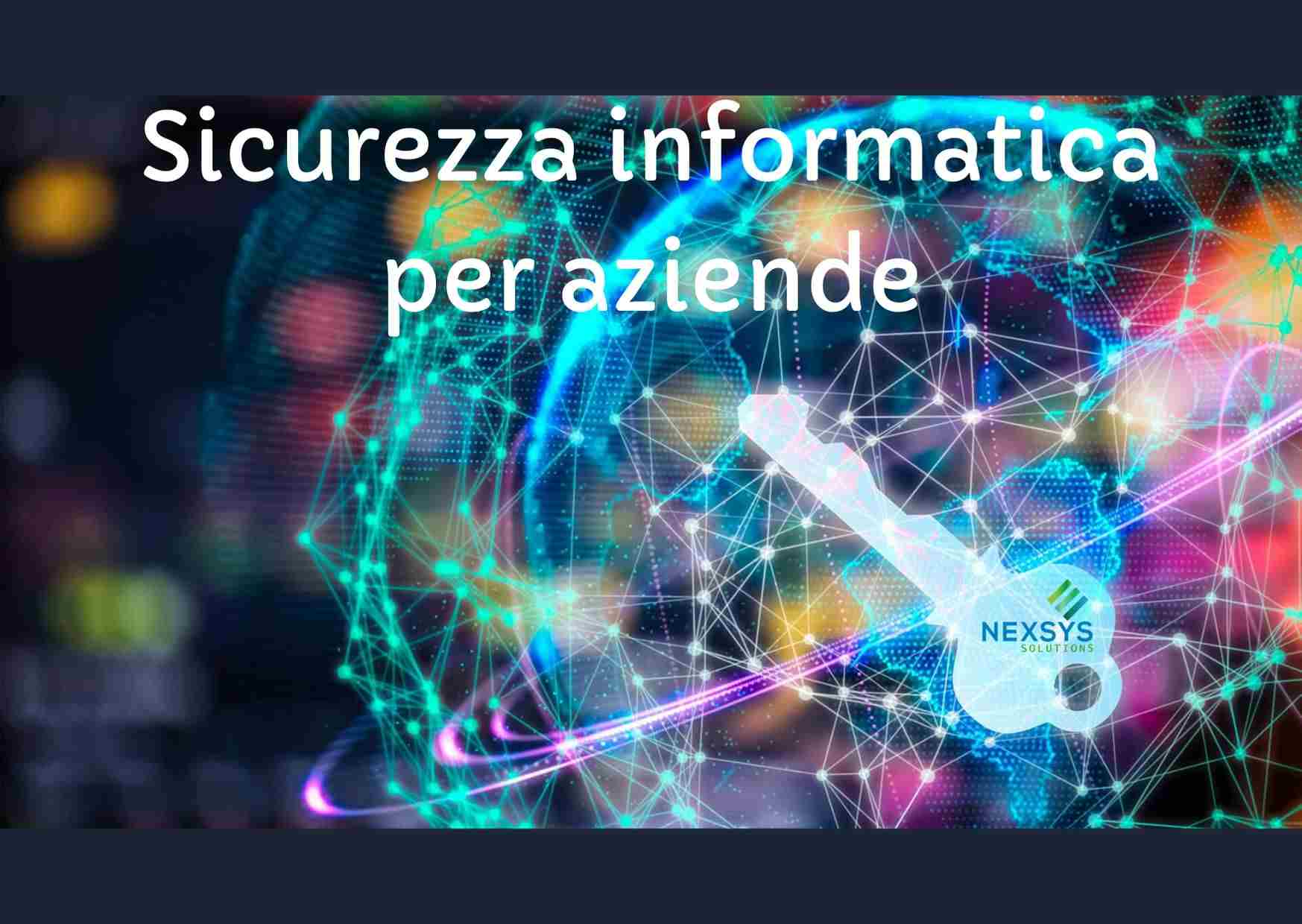 Sicurezza informatica per aziende: 10 consigli per gestire i tuoi sistemi informatici
