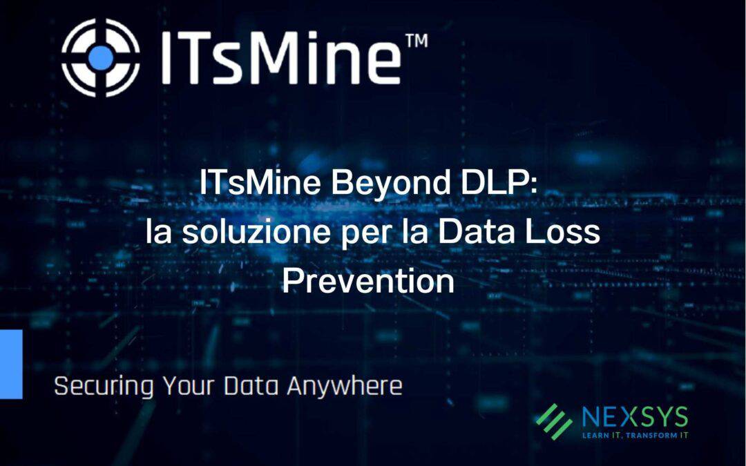 ITsMine Beyond DLP:  La soluzione per la Data Loss Prevention 