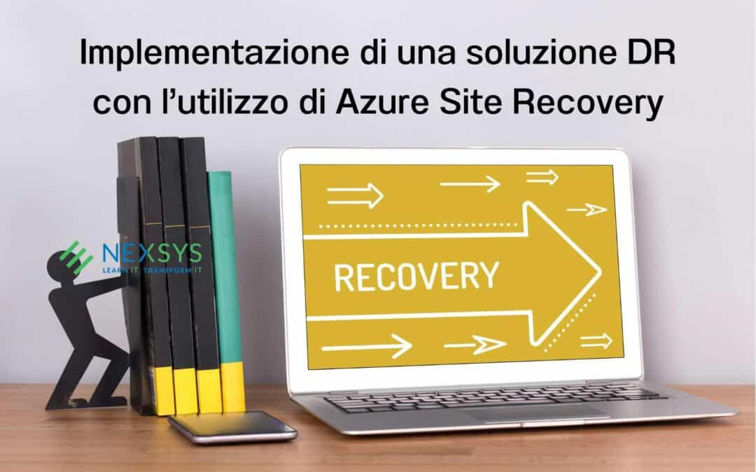Implementazione di una soluzione DR con l’utilizzo di Azure Site Recovery