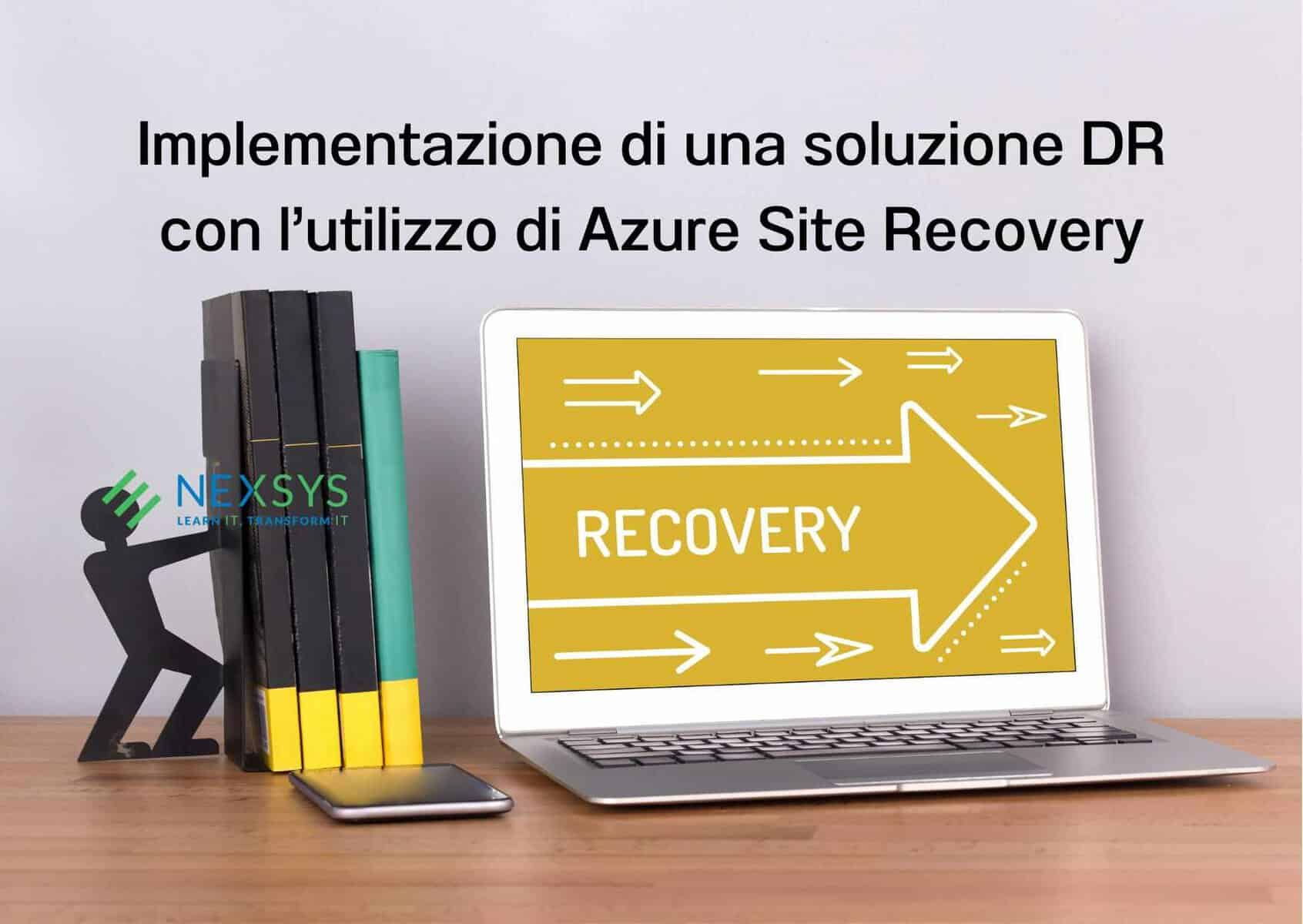 Implementazione di una soluzione DR con l’utilizzo di Azure Site Recovery
