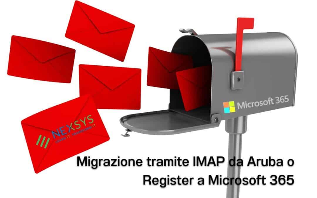 Migrazione IMAP da Aruba o Register a Microsoft 365