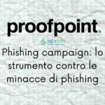 Proofpoint Phishing campaign: lo strumento contro le minacce di phishing