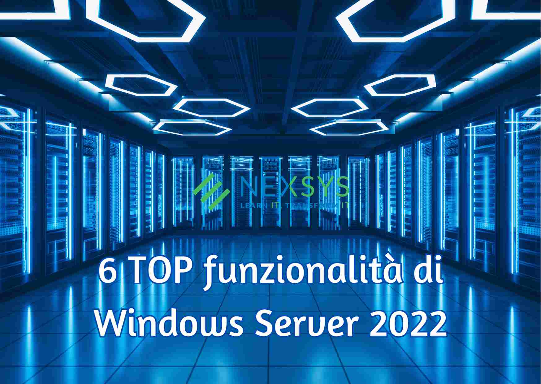 6 TOP funzionalità di Windows Server 2022