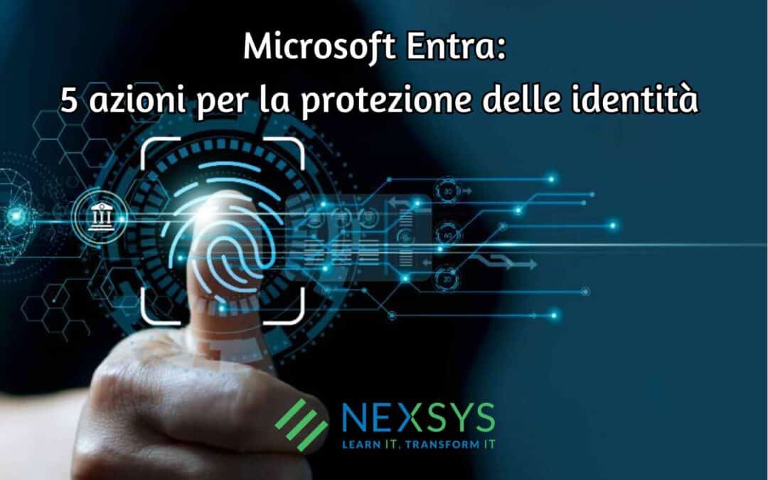 Microsoft Entra: 5 azioni per la protezione delle identità