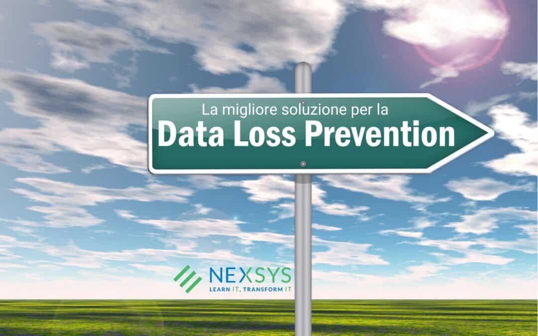 La migliore soluzione per la Data Loss Prevention
