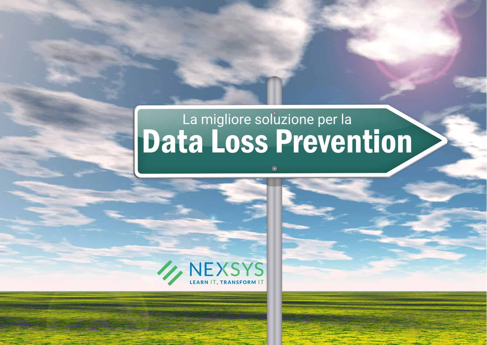 La migliore soluzione per la Data Loss Prevention