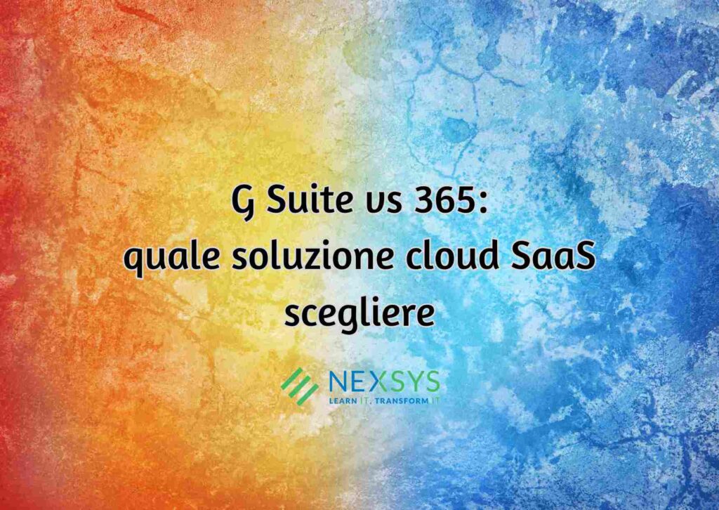 G Suite vs 365 quale soluzione cloud SaaS scegliere
