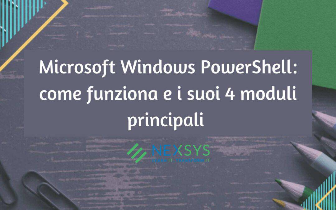 Microsoft Windows PowerShell: come funziona e i suoi 4 moduli principali