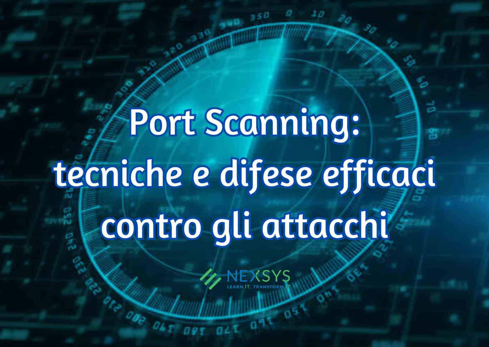 Port Scanning: tecniche e difese efficaci contro gli attacchi