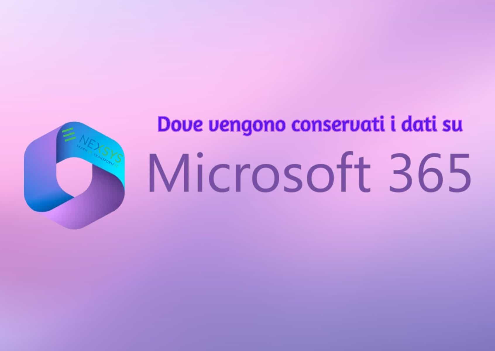Dove vengono conservati i dati su Microsoft 365?