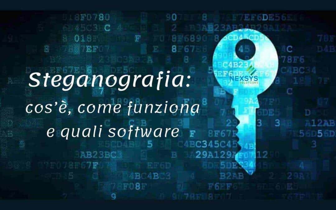 Steganografia: cos’è, come funziona e quali software