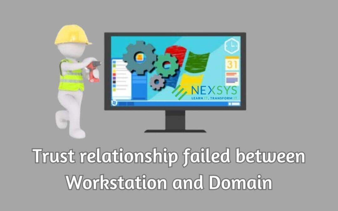 Trust relationship failed between Workstation and Domain