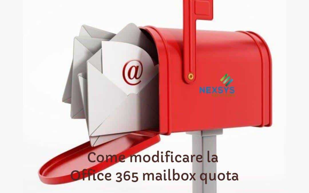 Come modificare la Office 365 mailbox quota