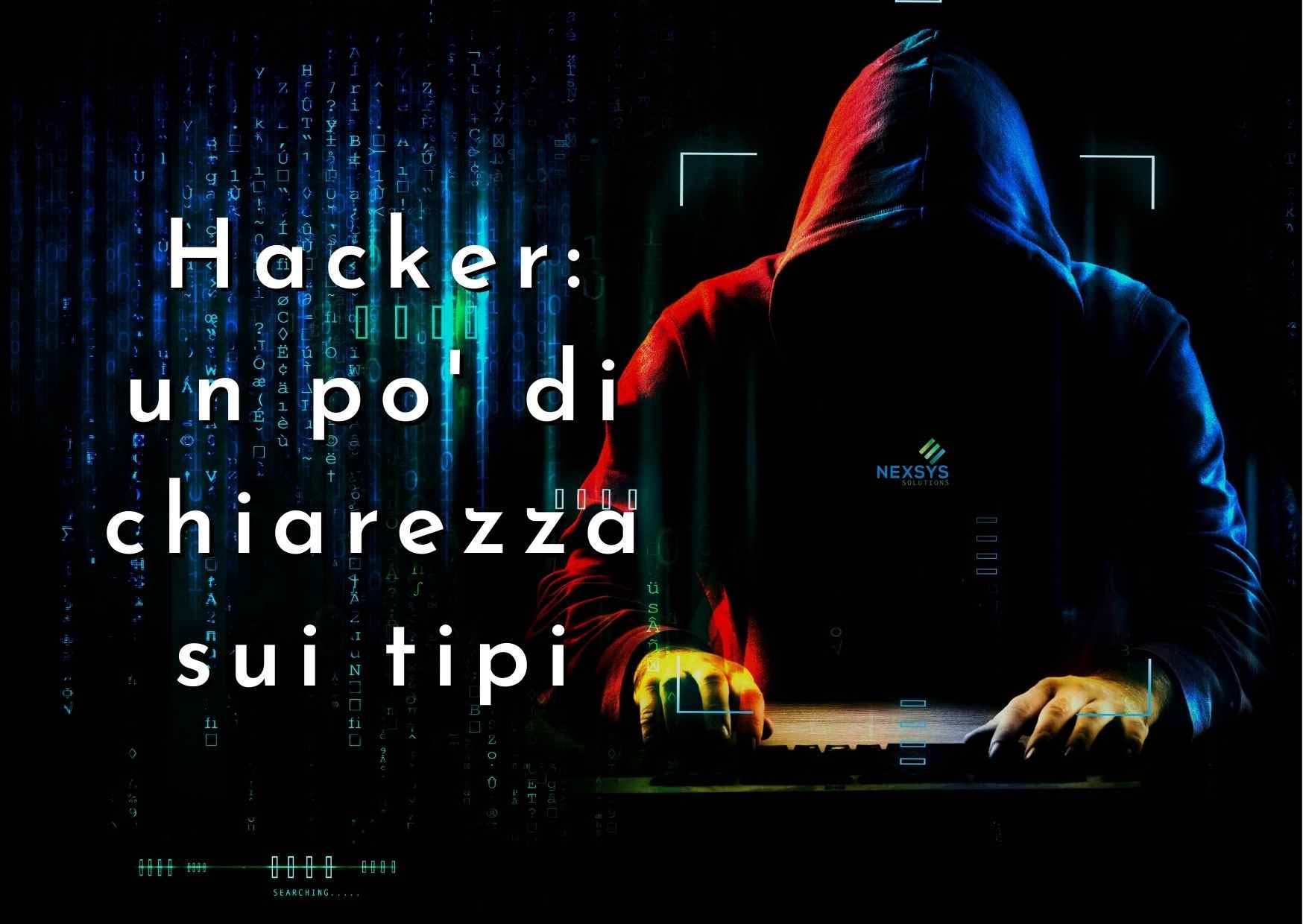Hacker: un po’ di chiarezza sui tipi
