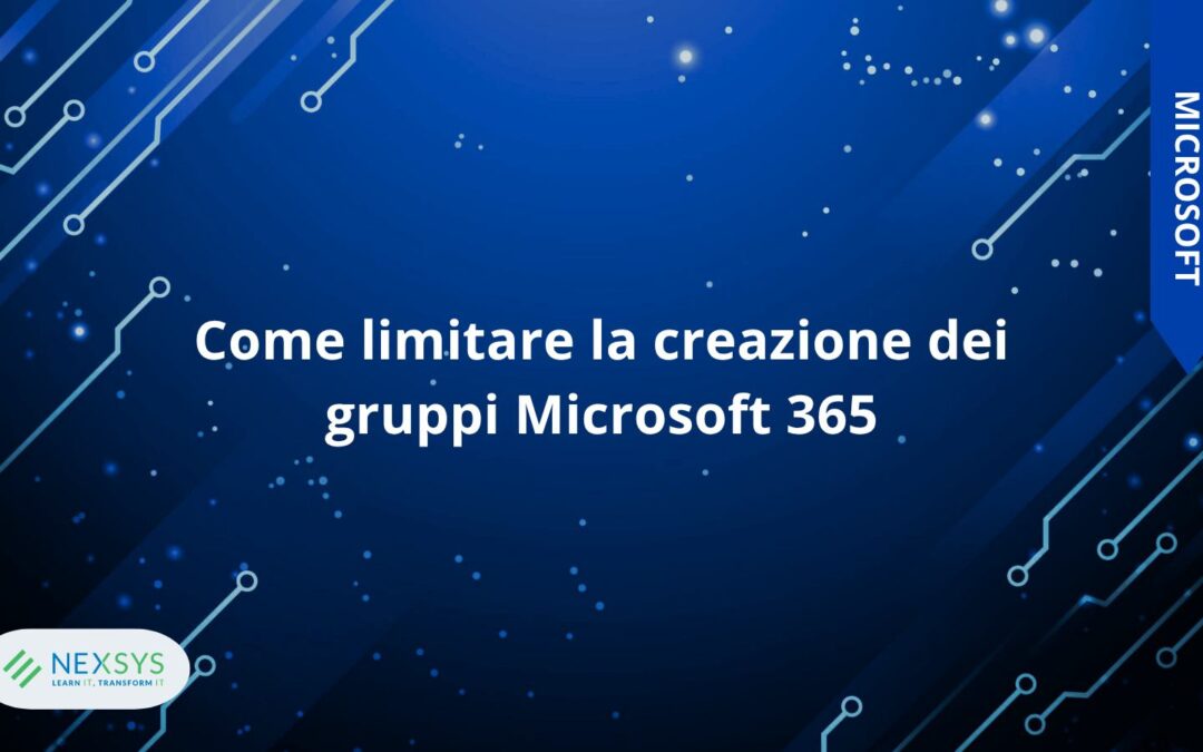 Come limitare la creazione dei gruppi Microsoft 365