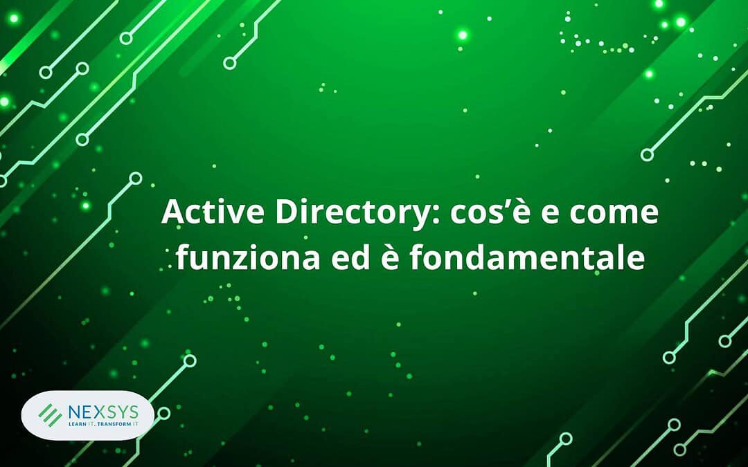 Active Directory: cos’è e come funziona ed è fondamentale