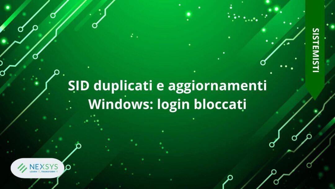 SID duplicati e aggiornamenti Windows: login bloccati