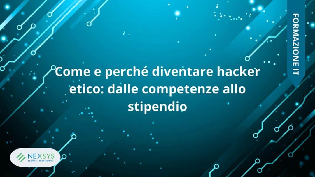 Ethical Hacker: chi è, cosa fa e come diventarlo