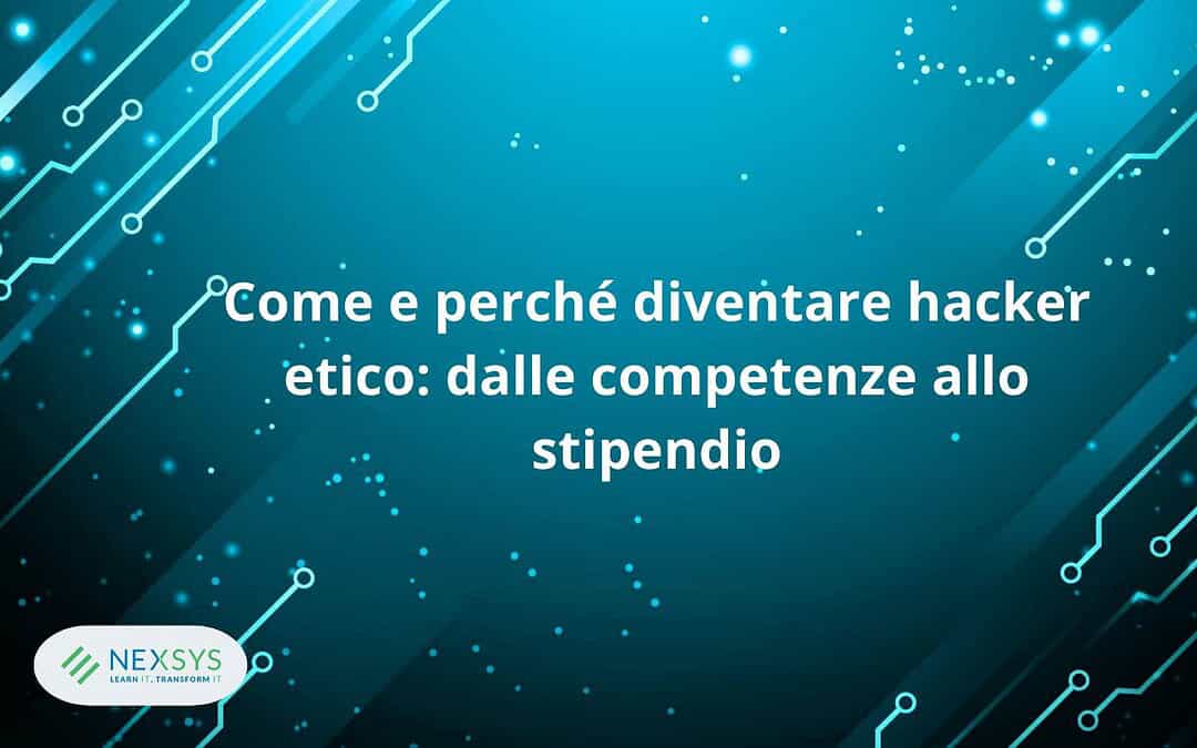 Ethical Hacker: chi è, cosa fa e come diventarlo