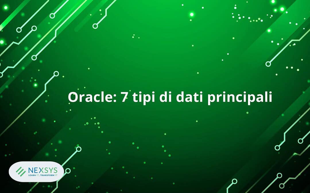 Oracle: 7 tipi di dati principali