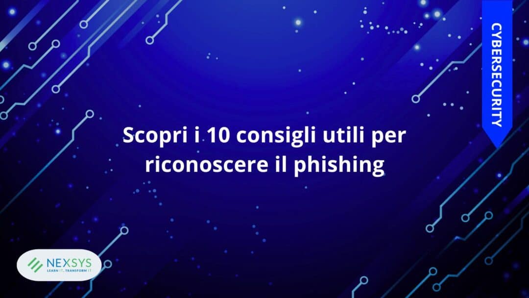 Come riconoscere un’email di phishing: 10 segnali da controllare
