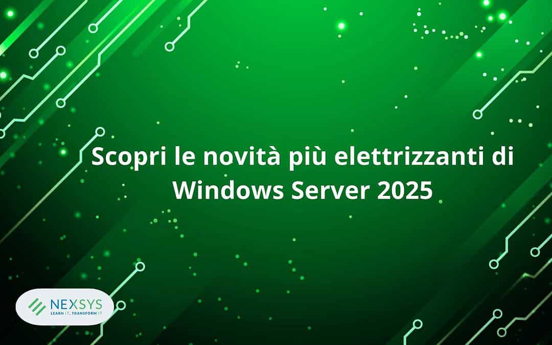 Scopri le novità più elettrizzanti di Windows Server 2025