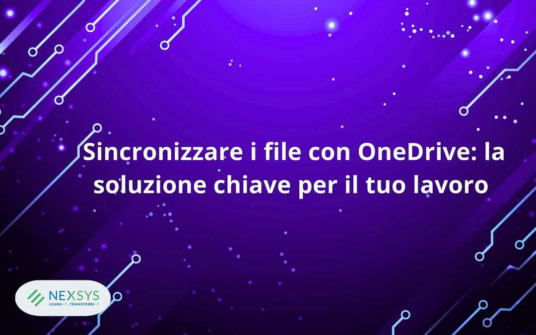 Sincronizzare i file con OneDrive: la soluzione chiave per il tuo lavoro 