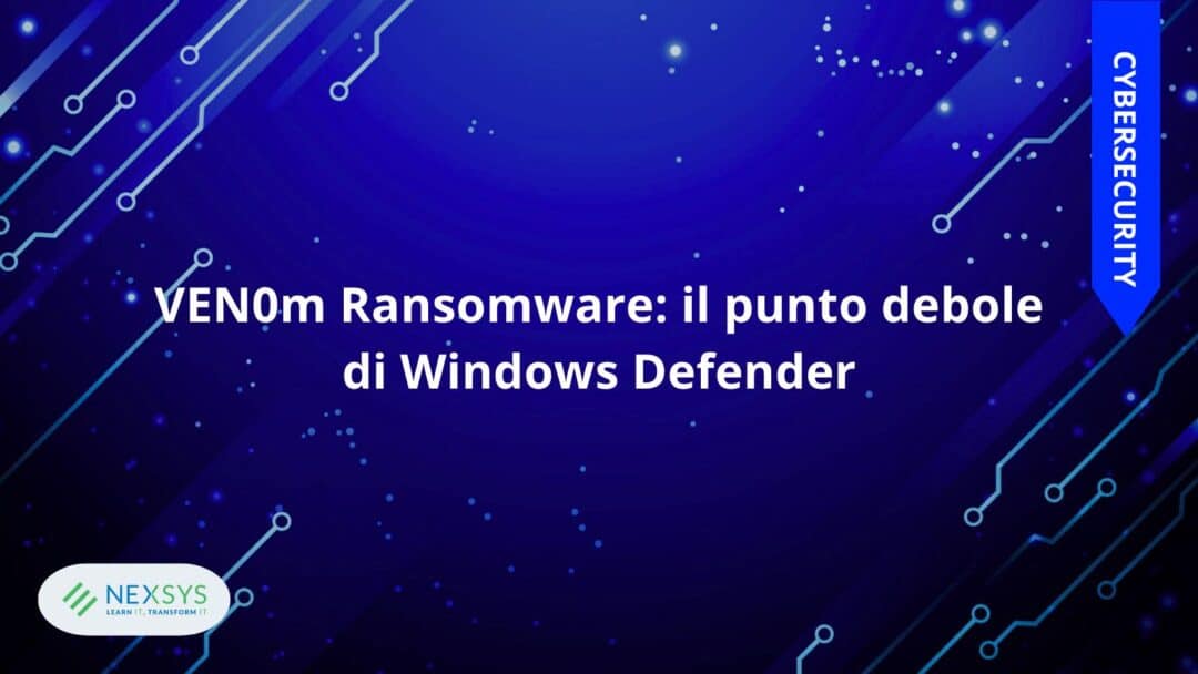 VEN0m Ransomware: il punto debole di Windows Defender