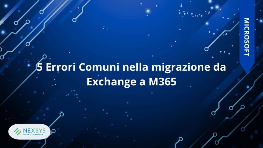 5 Errori Comuni nella migrazione da Exchange a M365