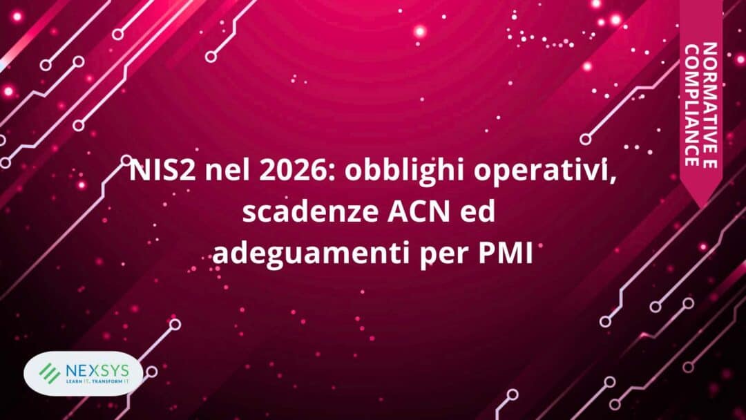 NIS2 nel 2026: obblighi e scadenze per le PMI italiane | Nexsys