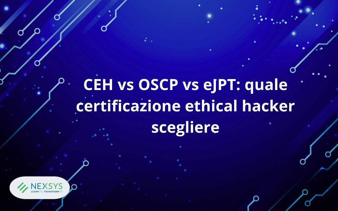 CEH vs OSCP vs eJPT: quale certificazione ethical hacker scegliere