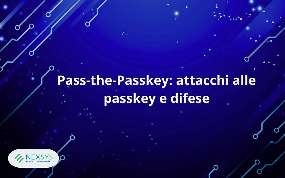 Pass-the-Passkey: attacchi alle passkey e difese