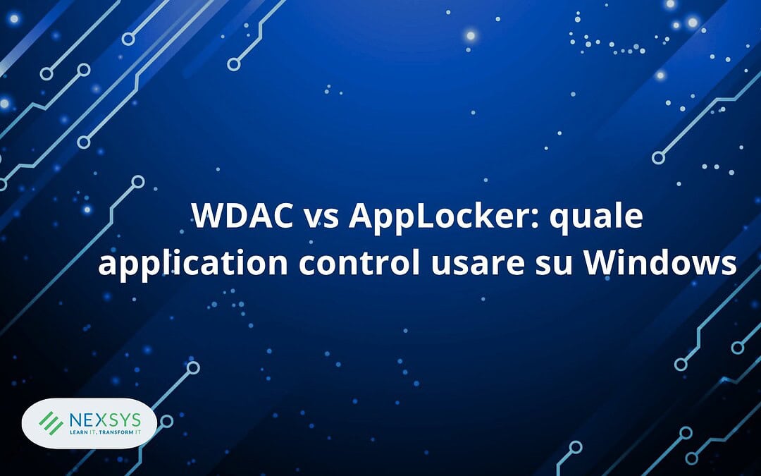 WDAC vs AppLocker: quale application control usare su Windows