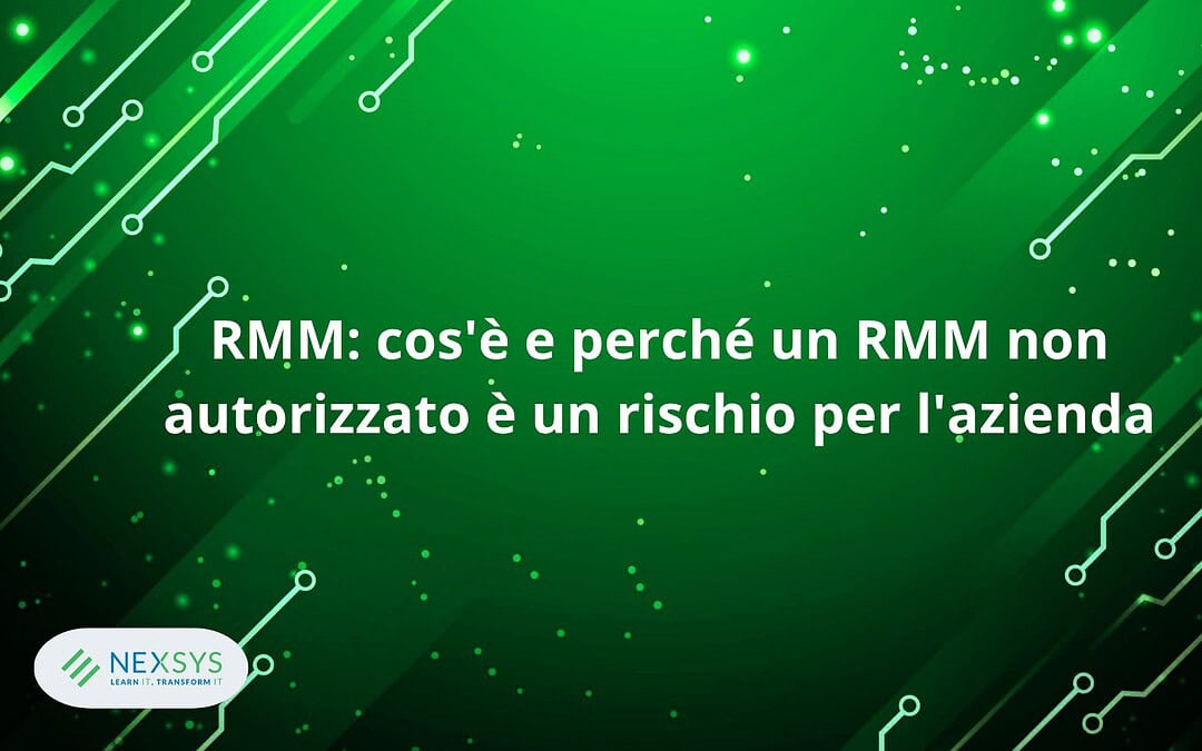 RMM: cos’è e perché un RMM non autorizzato è un rischio per l’azienda